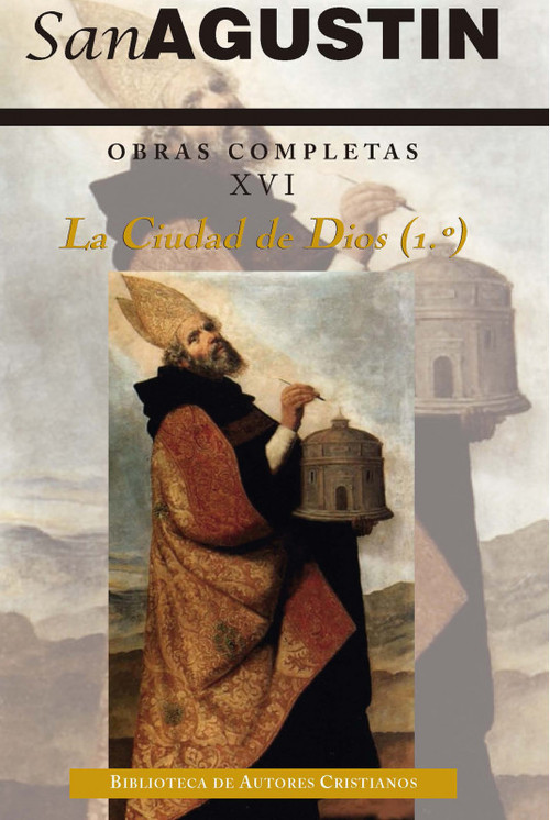 OBRAS COMPLETAS DE SAN AGUSTIN 16. CIUDAD DE DIOS 1