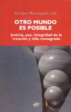 OTRO MUNDO ES POSIBLE. JUSTICIA, PAZ, INTEGRIDAD DE LA