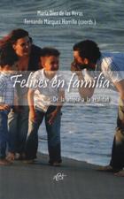 FELICES EN FAMILIA. DE LA UTOPIA A LA REALIDAD236997773