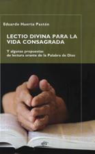 LECTIO DIVINA PARA LA VIDA CONSAGRADA. Y ALGUNAS PROPUESTAS DE LECTURA ORAN