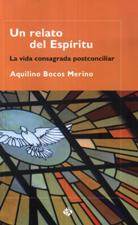 UN RELATO DEL ESPIRITU. LA VIDA CONSAGRADA POSTCONCILIAR1966922331