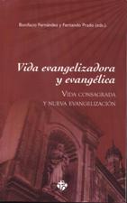 VIDA EVANGELIZADORA Y EVANGELICA. VIDA CONSAGRADA Y NUEVA EVANGELIZACION
