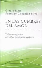 EN LAS CUMBRES DEL AMOR. VIDA CONTEMPLATIVA, APOSTOLICA...