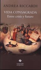 VIDA CONSAGRADA. ENTRE CRISIS Y FUTURO