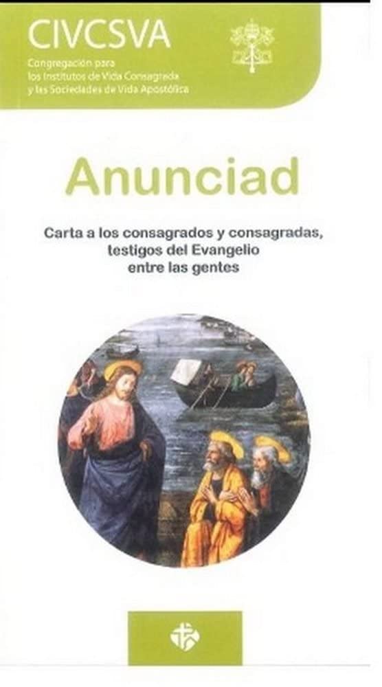 ANUNCIAD. CARTA A LOS CONSAGRADOS Y CONSAGRADAS, TESTIGOS DEL EVANGELIO938897372