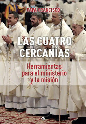 LAS CUATRO CERCANIAS. HERRAMIENTAS PARA EL MINISTERIO Y LA MISION