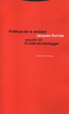 POLITICAS DE LA AMISTAD. SEGUIDO DE EL OIDO DE HEIDEGGE673485319
