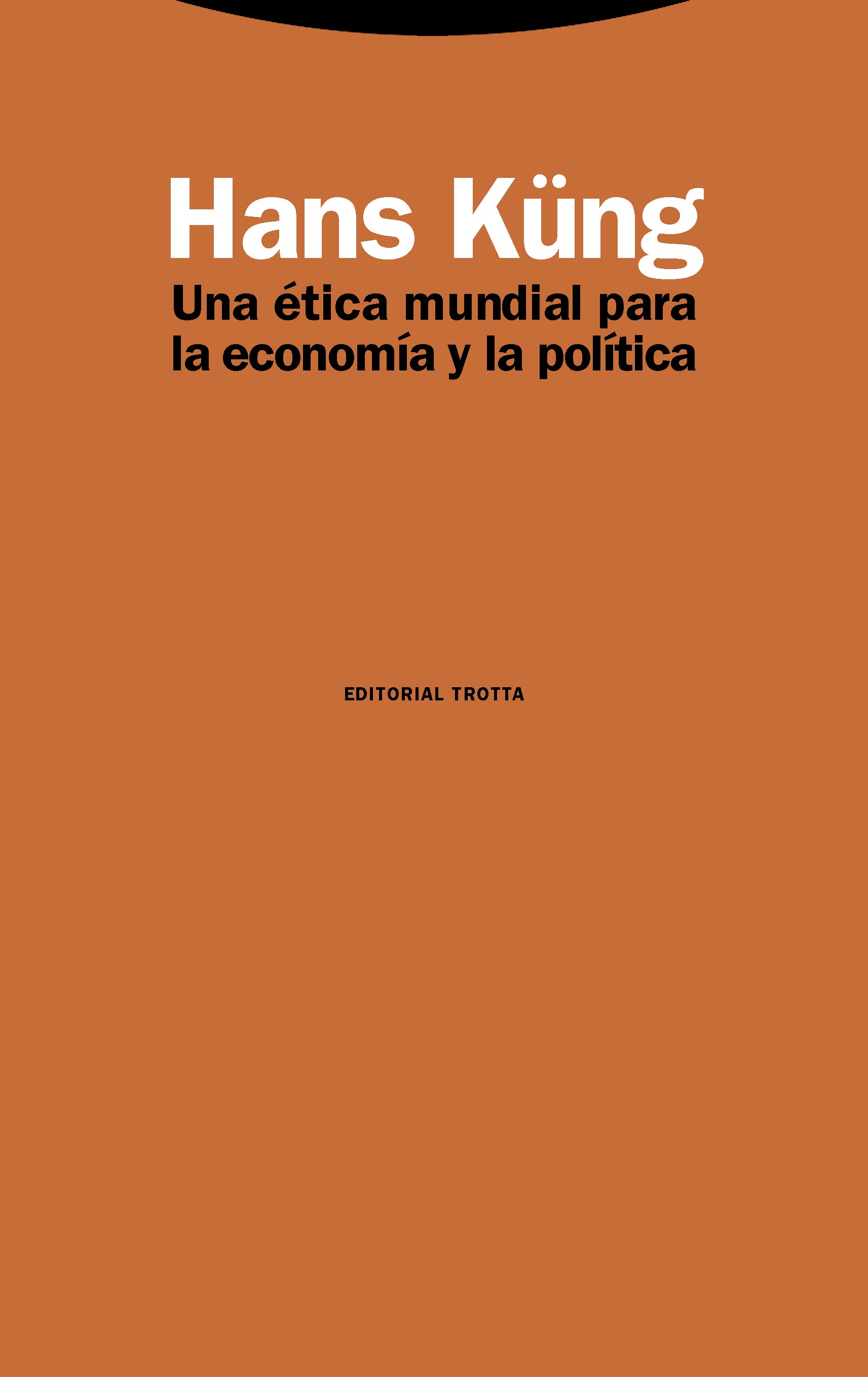 ETICA MUNDIAL PARA LA ECONOMIA Y LA POLITICA1431147549