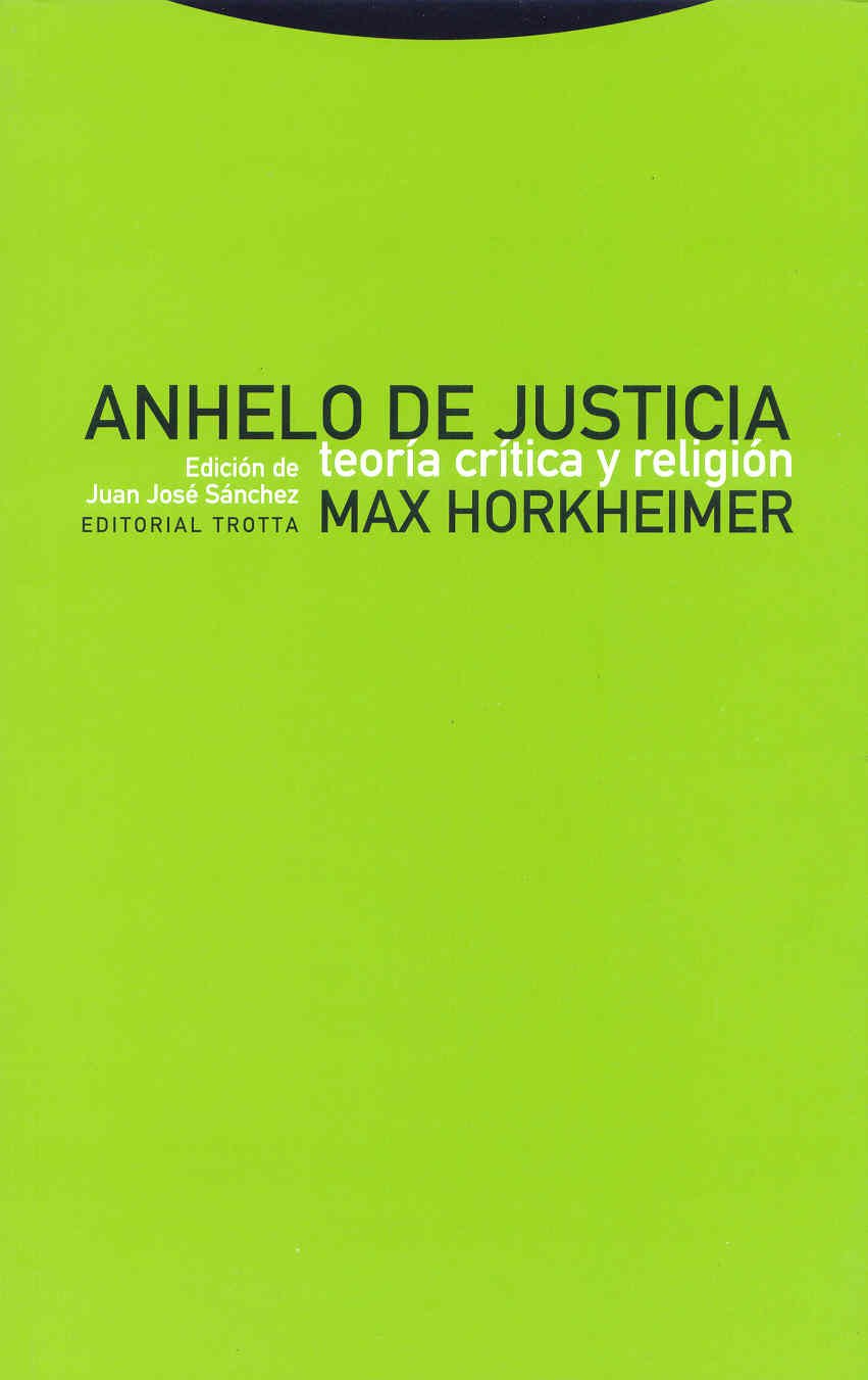 ANHELO DE JUSTICIA. TEORIA CRITICA Y RELIGION1441335293