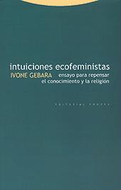 INTUICIONES ECOFEMINISTAS. ENSAYO PARA REPENSAR EL CONOCIMINETO Y LA RELIGI1859474065