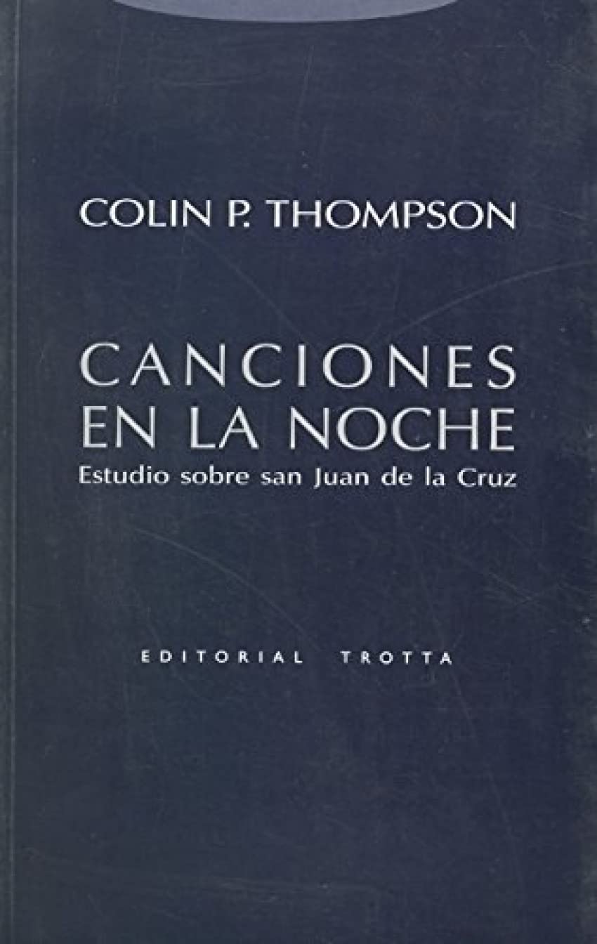 CANCIONES EN LA NOCHE. ESTUDIO SOBRE SAN JUAN DE LA CRUZ1663256258
