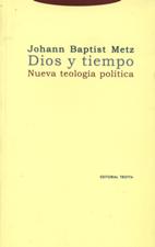 DIOS Y TIEMPO. NUEVA TEOLOGIA POLITICA1708882687