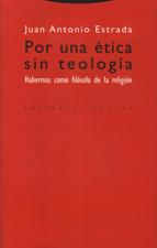 POR UNA ETICA SIN TEOLOGIA. HABERMAS COMO FILOSOFO DE LA RELIGION245402517