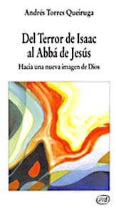 DEL TERROR DE ISAAC AL ABBA DE JESUS. HACIA UNA NUEVA IMAGEN DE DIOS512769442