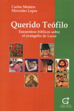 QUERIDO TEOFILO. ENCUENTROS BIBLICOS SOBRE EL EVANGELIO DE LUCAS161397551