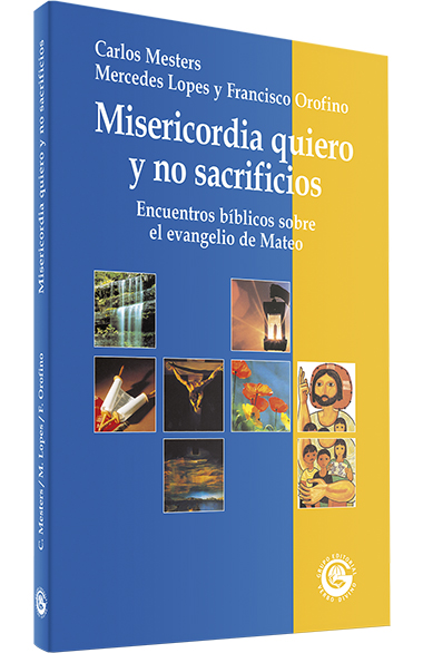 MISERICORDIA QUIERO Y NO SACRIFICIOS.ENCUENT.EV. MATEO161397551