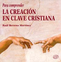 PARA COMPRENDER LA CREACION EN CLAVE CRISTIANA133005842