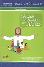 DIALOGOS SEMANALES CON JESUS.'B'.(TIEMPO ORDINARIO)1198939655