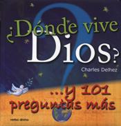 DONDE VIVE DIOS?... Y 101 PREGUNTAS MAS