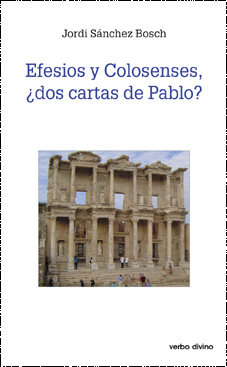EFESIOS Y COLOSENSES. DOS CARTAS DE PABLO?161397551