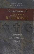 DICCIONARIO DE LAS TRES RELIGIONES. JUDAISMO. CRISTIANISMO. ISLAM512769442