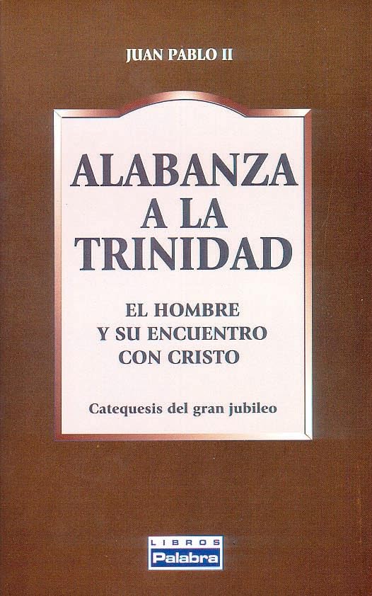 ALABANZA A LA TRINIDAD. EL HOMBRE Y SU ENCUENTRO CON C.1708882687