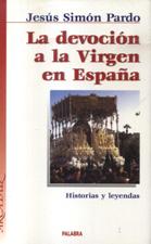 DEVOCION A LA VIRGEN EN ESPAÑA. HISTORIAS Y LEYENDAS1701791754