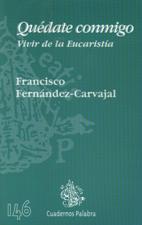QUEDATE CONMIGO. VIVIR DE LA EUCARISTIA1708882687