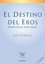 DESTINO DEL EROS. PERSPECTIVAS DE MORAL SEXUAL1628941567