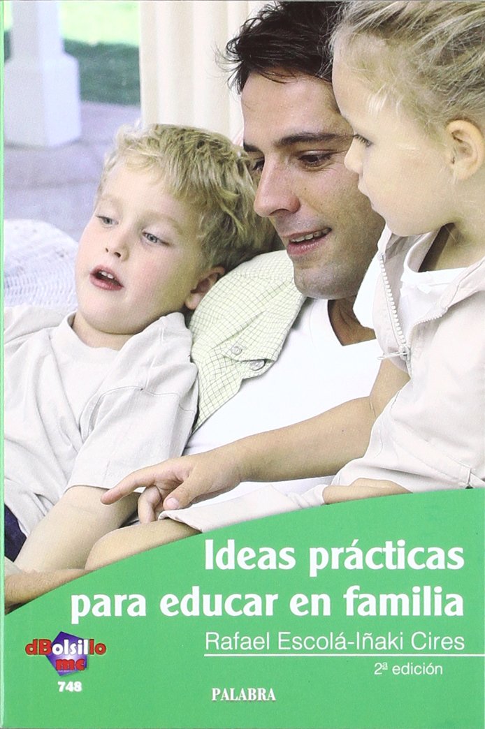 IDEAS PRACTICAS PARA EDUCAR EN FAMILIA
