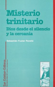 MISTERIO TRINITARIO. DIOS DESDE EL SILENCIO Y LA CERCANÍA.1708882687