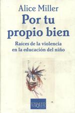 POR TU PROPIO BIEN. RAICES DE LA VIOLENCIA EN LA EDUCA552161879