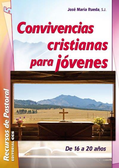 CONVIVENCIAS CRISTIANAS PARA JOVENES DE 16 A 20 AÑOS1708882687
