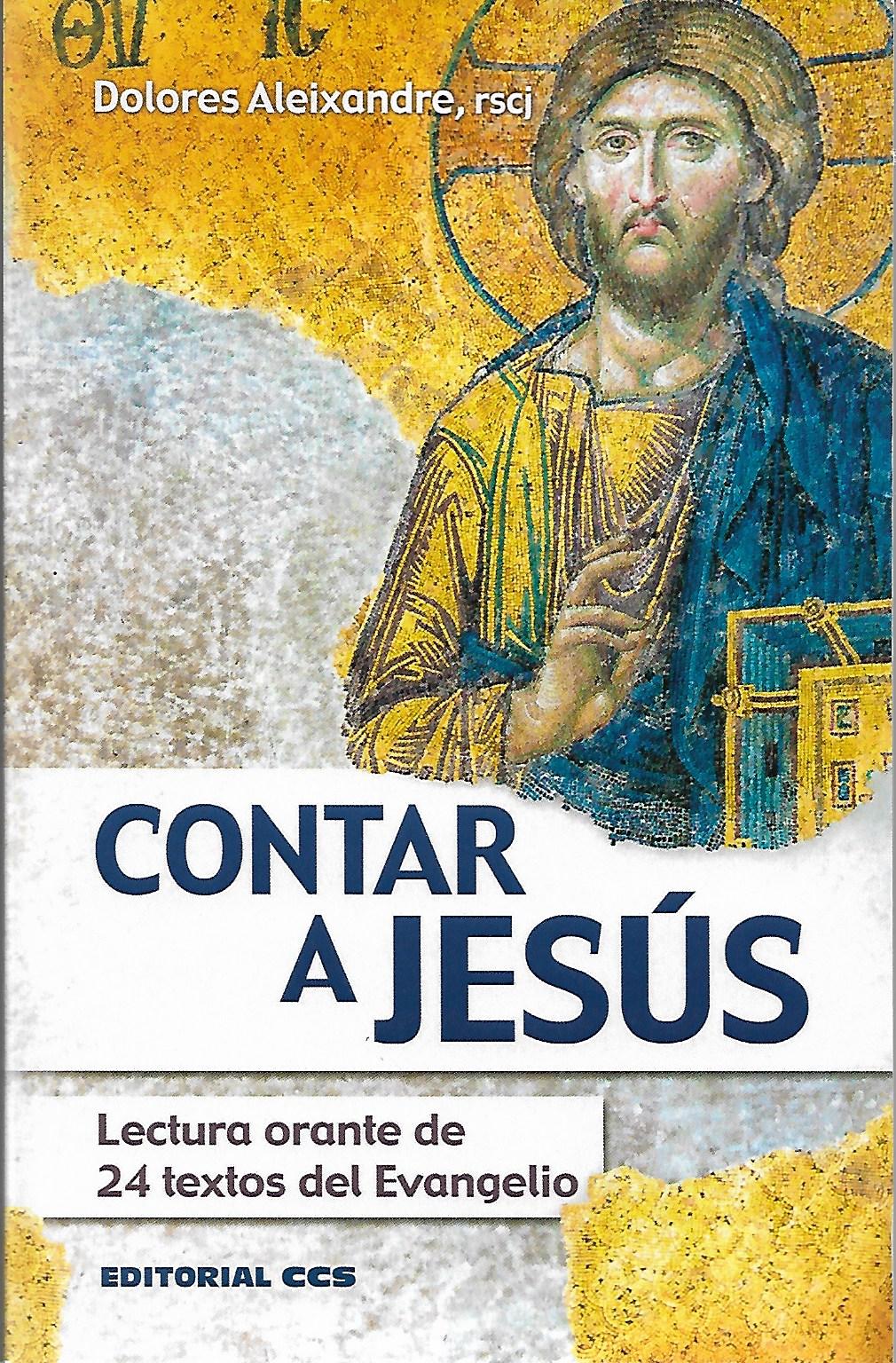 CONTAR A JESUS. LECTURA ORANTE DE 24 TEXTOS DEL EVANGEL2063878879
