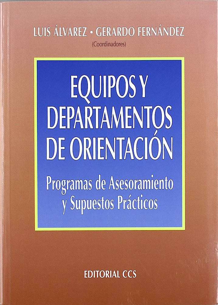 EQUIPOS Y DEPARTAMENTOS DE ORIENTACION. PROGRAMAS DE ASESORAMIENTO Y SUPUES
