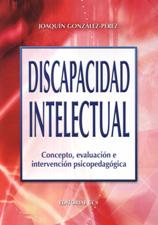 DISCAPACIDAD INTELECTUAL. CONCEPTO, EVALUACION E INTERVENCION PSICOPEDAGOGI552161879