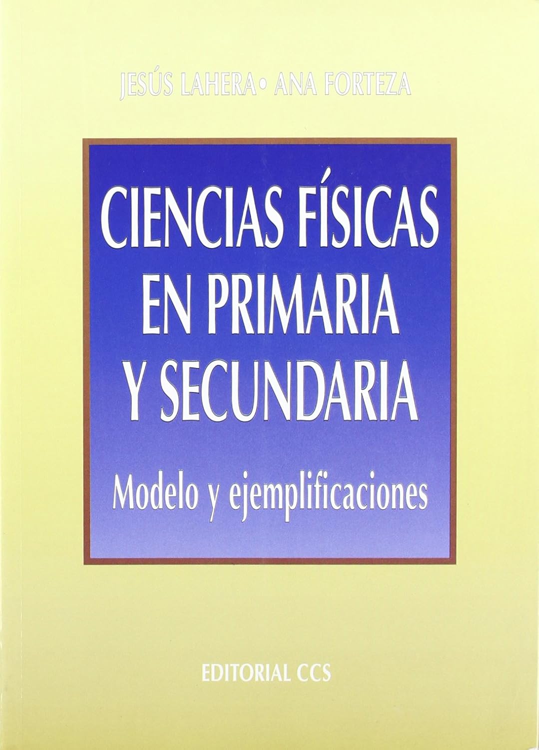 CIENCIAS FISICAS EN PRIMARIA Y SECUNDARIA. MODELO Y EJEPLIFICACIONES1632486908