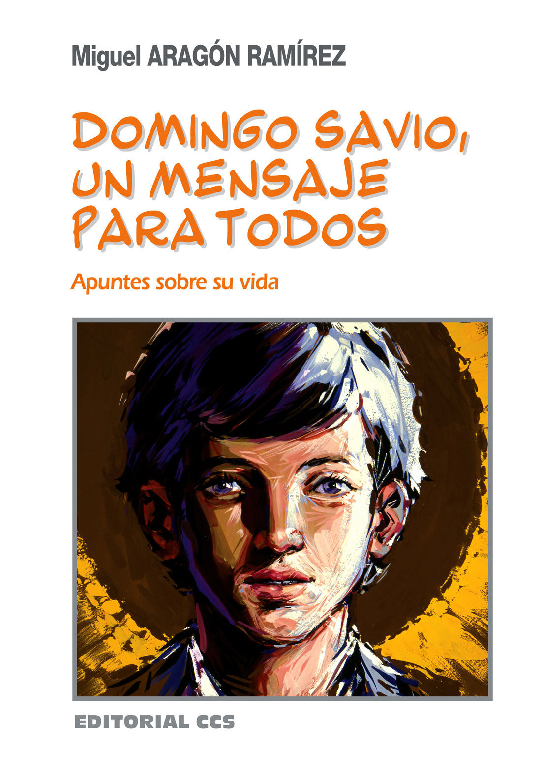 DOMINGO SAVIO. UN MENSAJE PARA TODOS