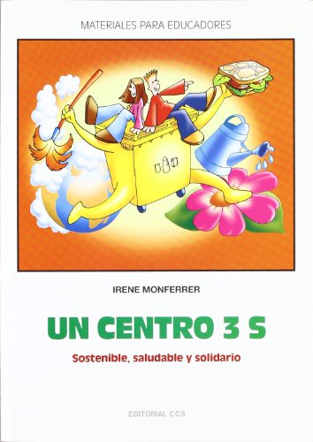 UN CENTRO 3 S. SOSTENIBLE, SALUDABLE Y SOLIDARIO