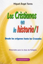 CRISTIANOS EN LA HISTORIA 1. DESDE LOS ORIGENES HASTA615554646
