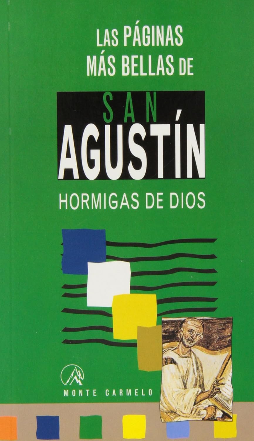 PAGINAS MAS BELLAS DE SAN AGUSTIN. HORMIGAS DE DIOS1650420566