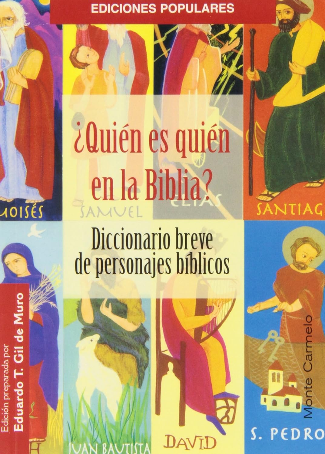 QUIEN ES QUIEN EN LA BIBLIA. DICCIONARIO BREVE DE PERSONAJES BIBLICOS
