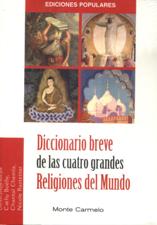 DICCIONARIO BREVE DE LAS CUATRO GRANDES RELIGIONES DEL MUNDO1362484170