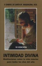 INTIMIDAD DIVINA. MEDITACIONES SOBRE LA VIDA INTERIOR PARA TODOS LOS DIAS1582849471