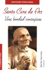 SANTO CURA DE ARS. UNA BONDAD CONTAGIOSA1245282234