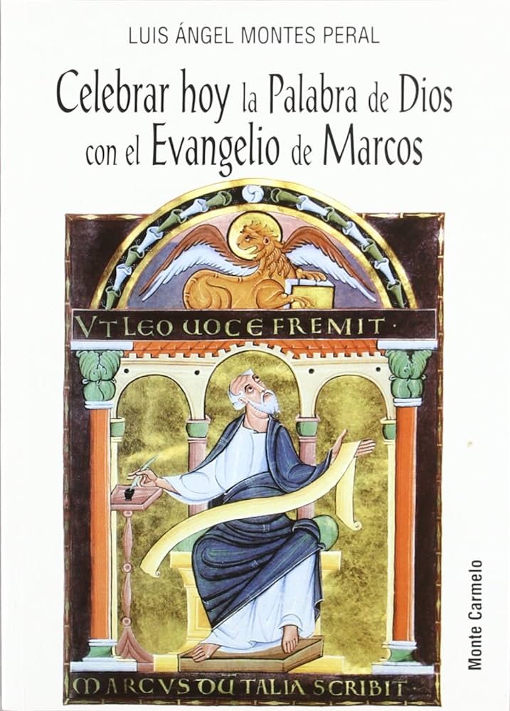 CELEBRAR HOY LA PALABRA DE DIOS CON EL EVANGELIO DE MARCOS985902761