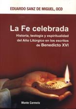 FE CELEBRADA. HISTORIA, TEOLOGIA Y ESPIRITUALIDAD DEL AÑO LITURGICO EN LOS1968987052