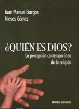 QUIEN ES DIOS? LA PERCEPCION CONTEMPORANEA DE LA RELIGION