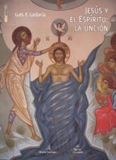 JESÚS Y EL ESPÍRITU: LA UNCIÓN