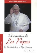 DICCIONARIO DE LOS PAPAS. DE SAN PEDRO HASTA EL PAPA FRANCISCO940887253